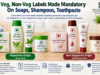 Veg, non-veg labels made mandatory on soaps, shampoos, toothpaste